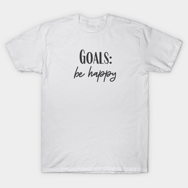 Goals T-Shirt by ryanmcintire1232